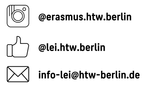 Instagram: @erasmus.htw.berlin, Facebook: @lei.htw.berlin, E-Mail: info-lei@htw-berlin.de